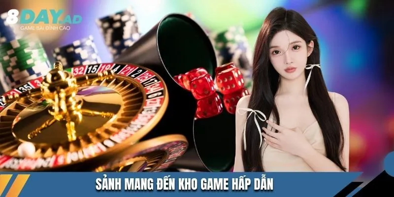 Sảnh mang đến kho game hấp dẫn