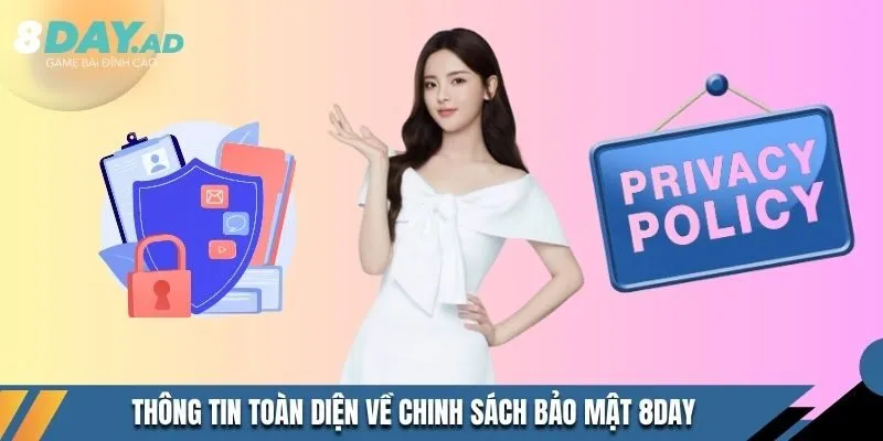 Thông tin toàn diện về chinh sách bảo mật 8DAY